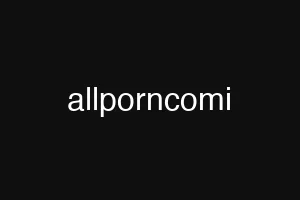 allporncomi