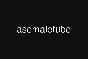 asemaletube