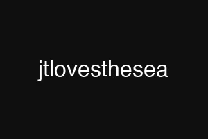 jtlovesthesea