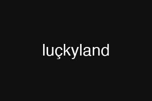 luçkyland