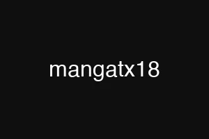 mangatx18