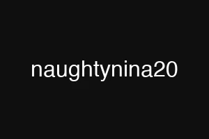 naughtynina20