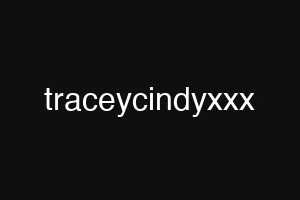 traceycindyxxx
