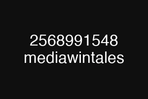 2568991548 mediawintales